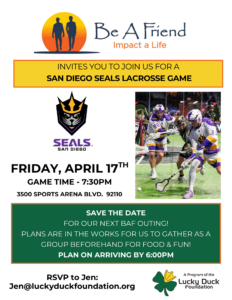 Be A Friend at San Diego Seals Game